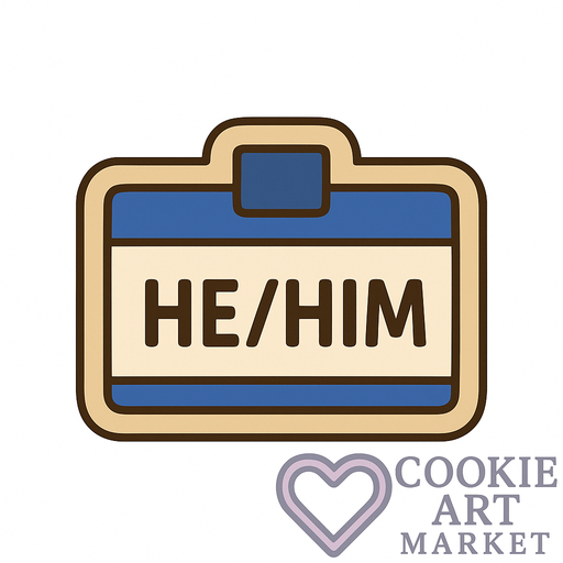 He Him Badge – Gender Identity Cookie Cutter Art